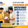 Lý do lựa chọn dịch vụ chuyển nhà trọn gói tại Thanglongmoving?